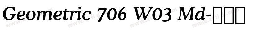 Geometric 706 W03 Md字体转换